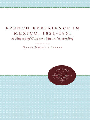 cover image of The French Experience in Mexico, 1821-1861